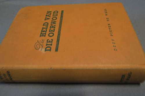 Die held van die oerwoud. Pieter de Waal. Verhaal van Willie de Beer in Duits-Oos Afrika 1914 - 1948